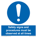 safety-signs-and-procedures-must-be-observed-at-all-times~